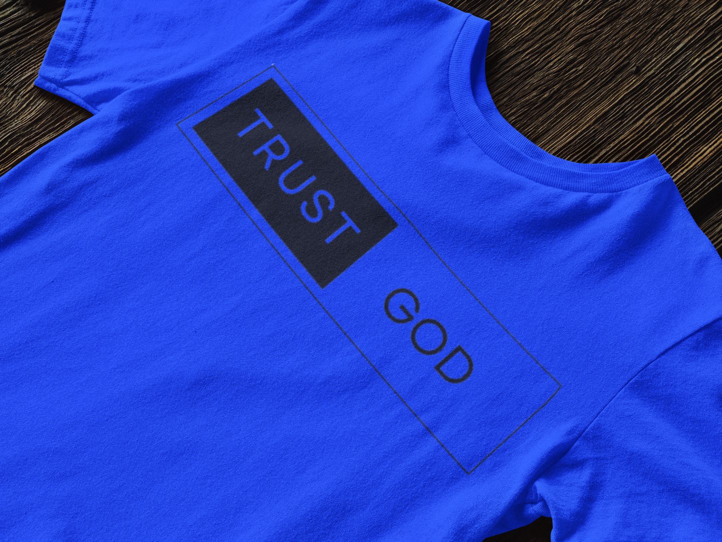 Trust God: T-Shirts